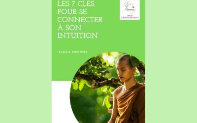 Les 7 clés pour se connecter à son intuition