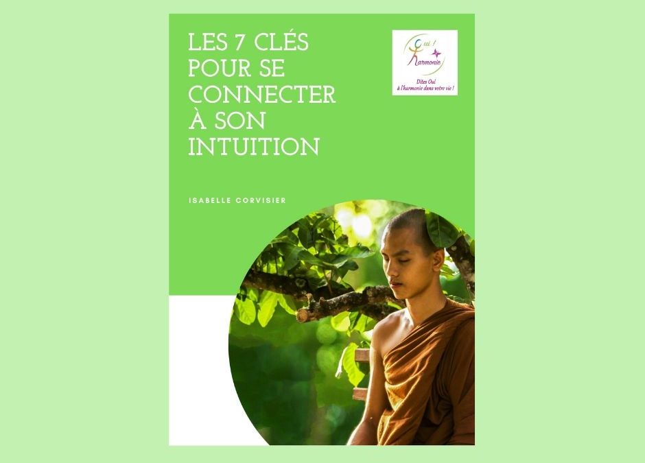 Les 7 clés pour se connecter à son intuition