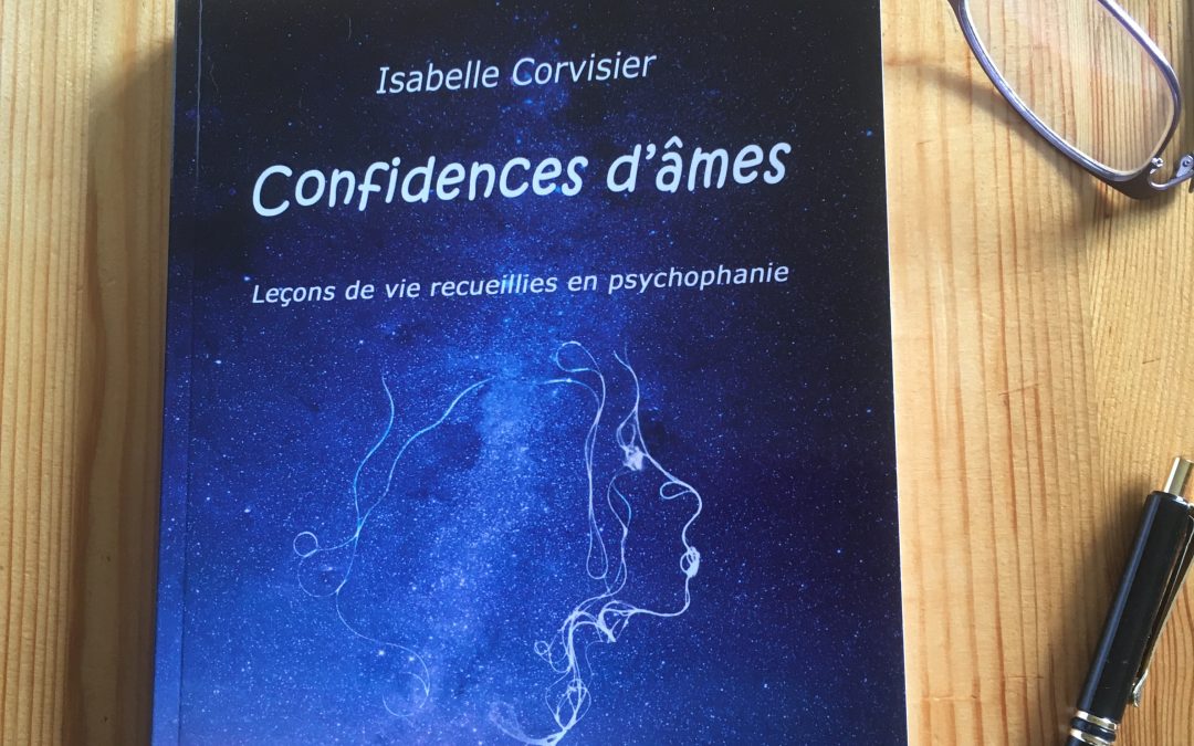 Livre : Confidences d’âmes – Leçons de vie recueillies en psychophanie